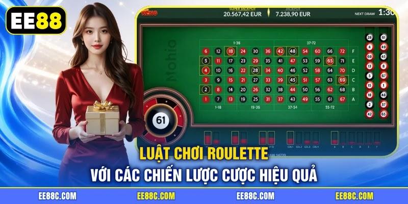 Luật chơi Roulette với các chiến lược cược hiệu quả