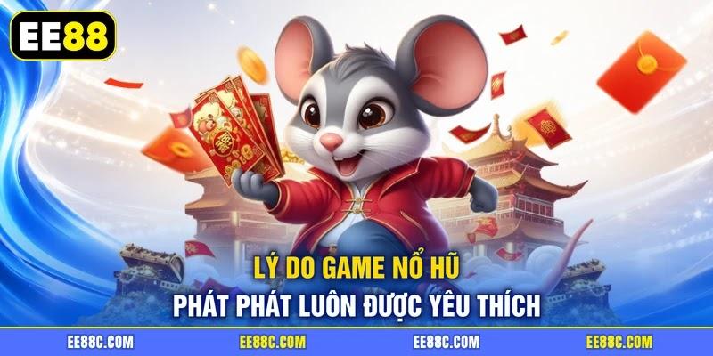 Lý do game nổ hũ Phát Phát luôn được yêu thích Lý do game nổ hũ Phát Phát luôn được yêu thích